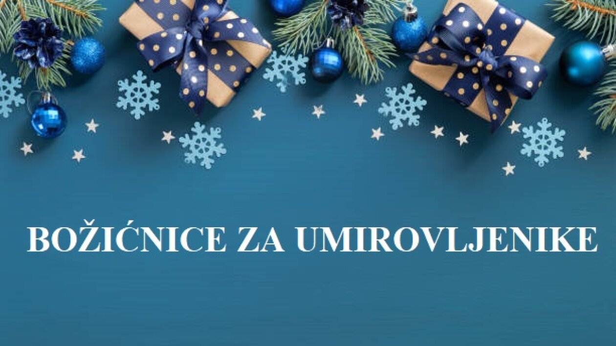 OBAVIJEST UMIROVLJENICIMA - BOŽIĆNICA 2024.